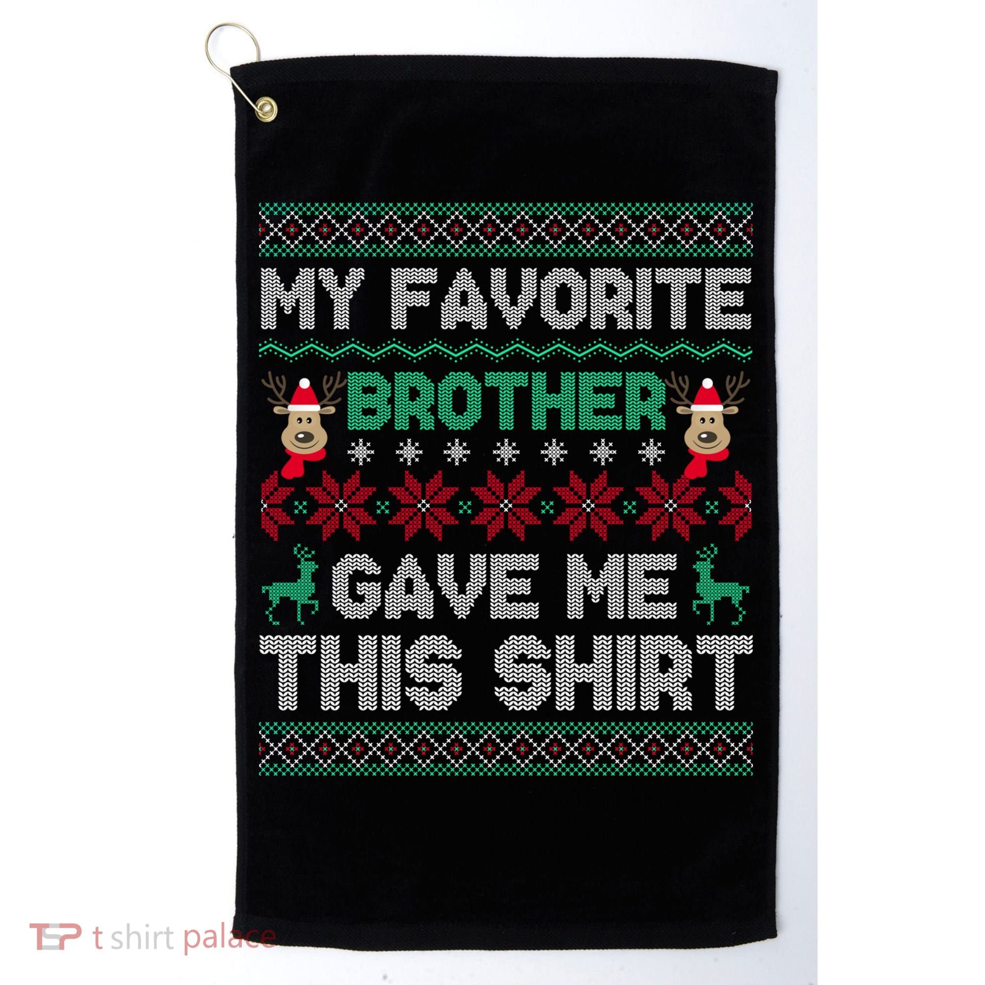 Funny Xmas Gift From Brother To Sisters Brothers Gift Golf Towel