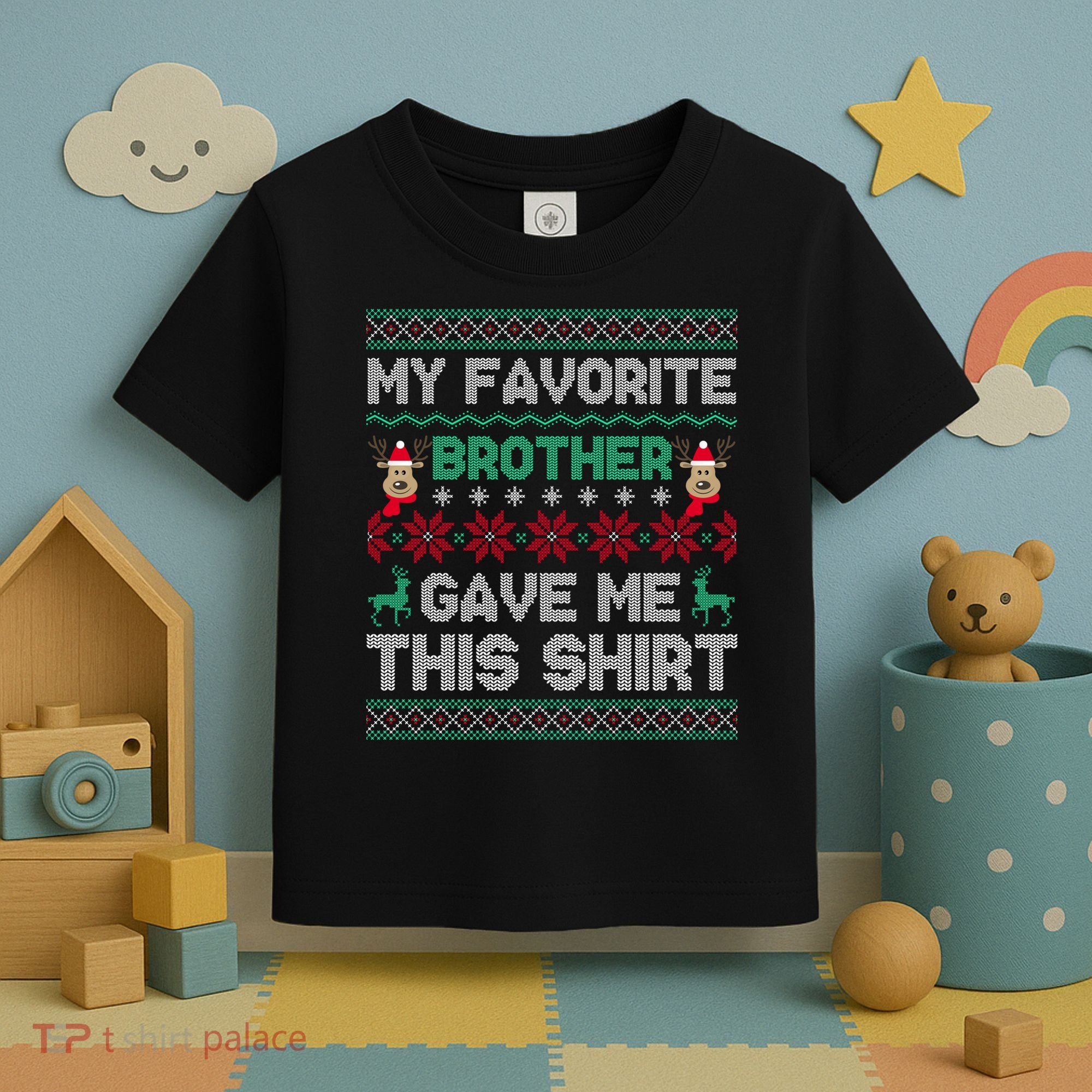 Funny Xmas Gift From Brother To Sisters Brothers Gift Toddler T-Shirt