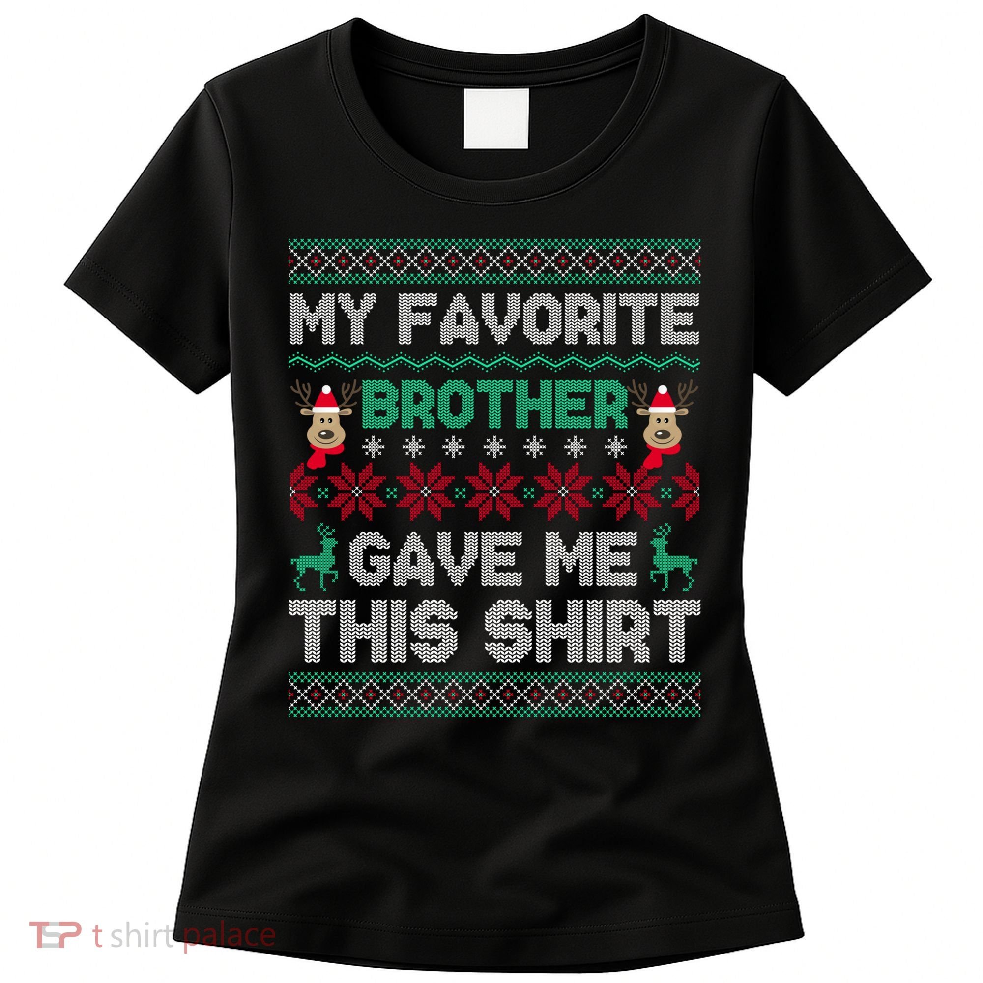 Funny Xmas Gift From Brother To Sisters Brothers Gift Women's T-Shirt