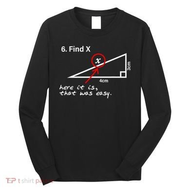 Find X Here It Is That Was Easy Long Sleeve Shirt
