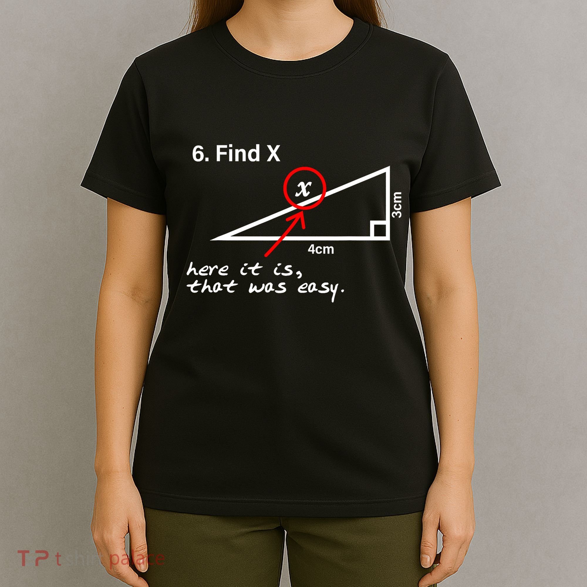 Find X Here It Is That Was Easy T-Shirt