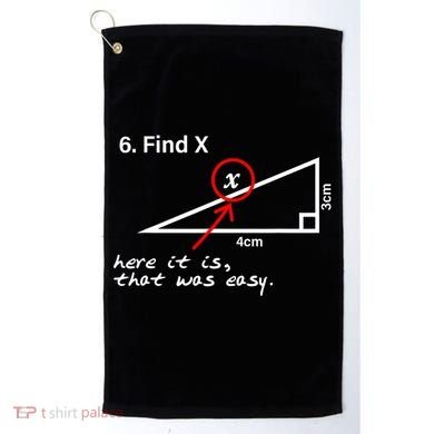 Find X Here It Is That Was Easy Golf Towel