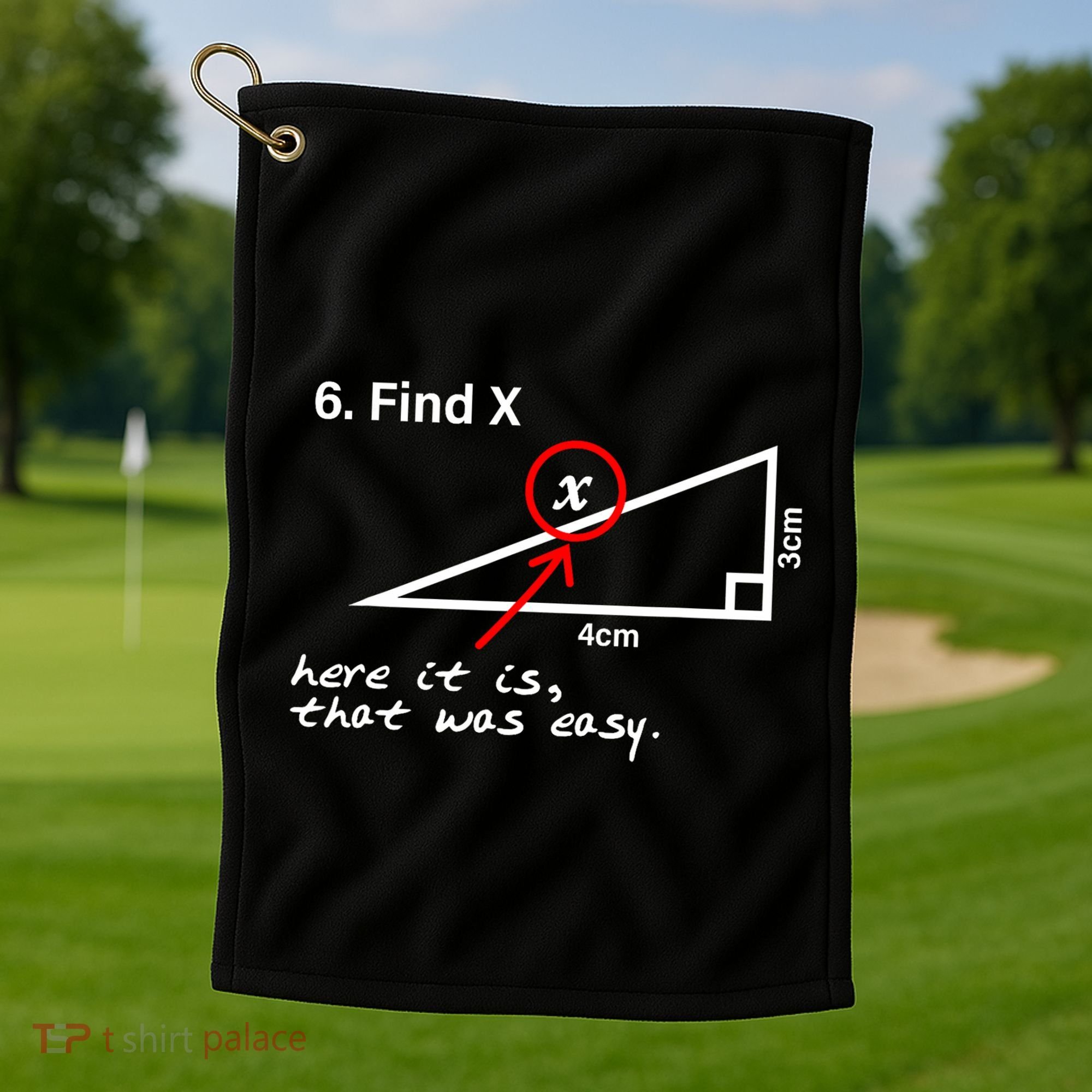 Find X Here It Is That Was Easy Golf Towel