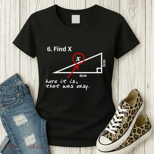 Find X Here It Is That Was Easy Women's T-Shirt