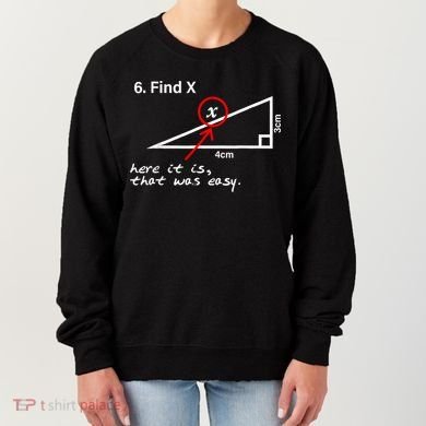 Find X Here It Is That Was Easy Funny Math Lover Women's Sweatshirt