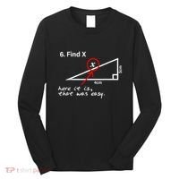 Find X Here It Is That Was Easy Funny Math Lover Long Sleeve Shirt thumb 0