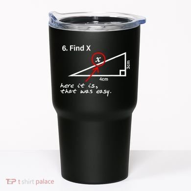 Find X Here It Is That Was Easy Funny Math Lover Tumbler