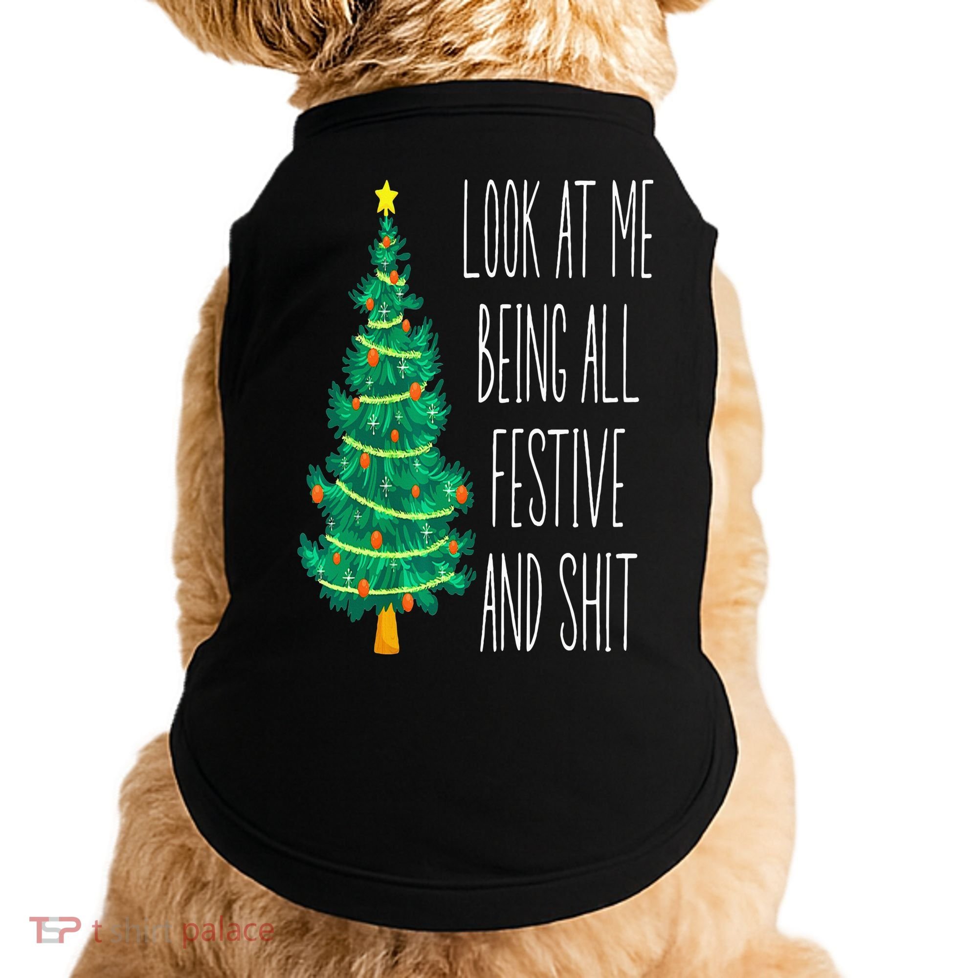 Funny Xmas Look At Me Being All Festive And Shit Doggie Tank