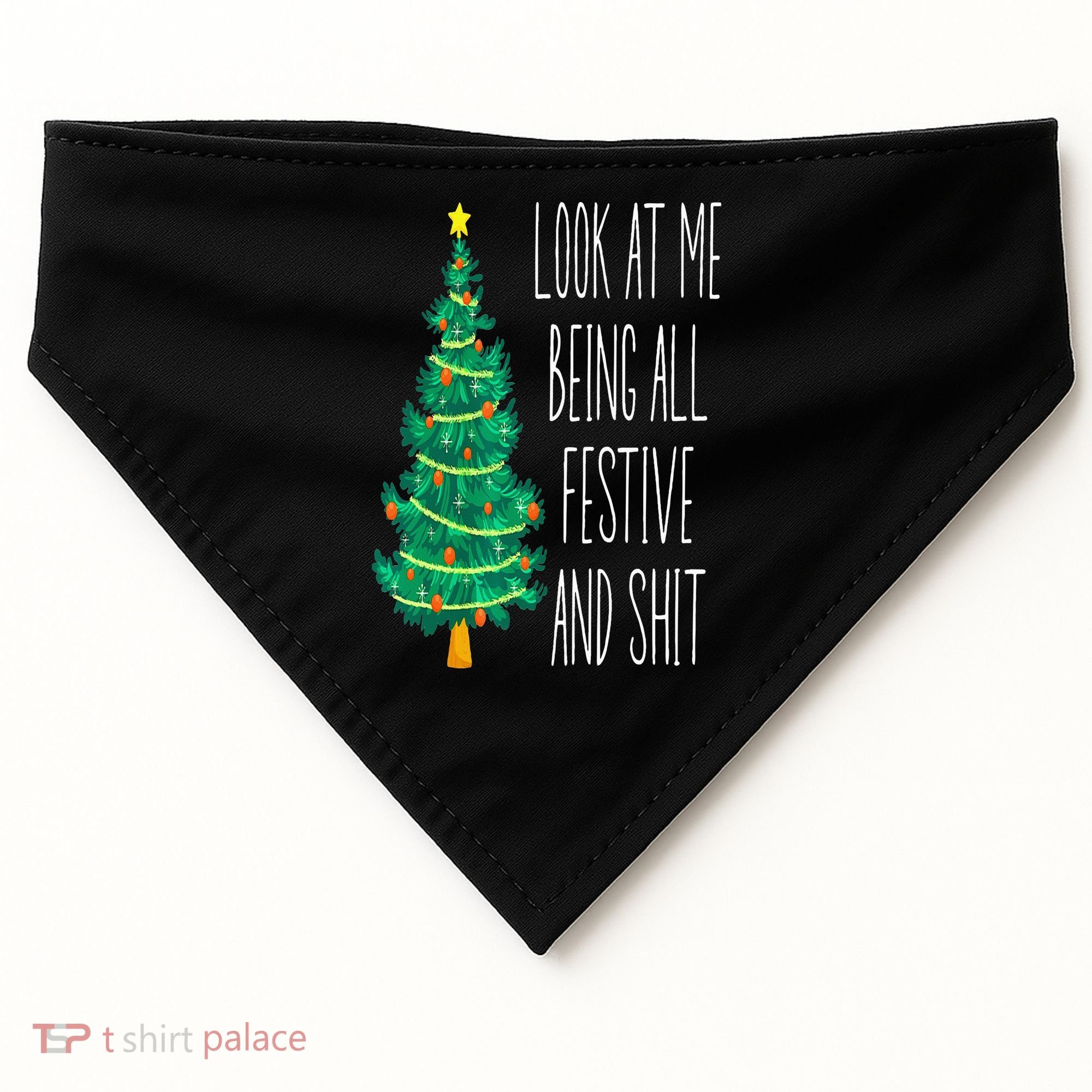 Funny Xmas Look At Me Being All Festive And Shit USA-Made Doggie Bandana