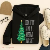 Funny Xmas Look At Me Being All Festive And Shit Hoodie thumb 4