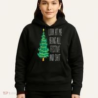 Funny Xmas Look At Me Being All Festive And Shit Hoodie thumb 5