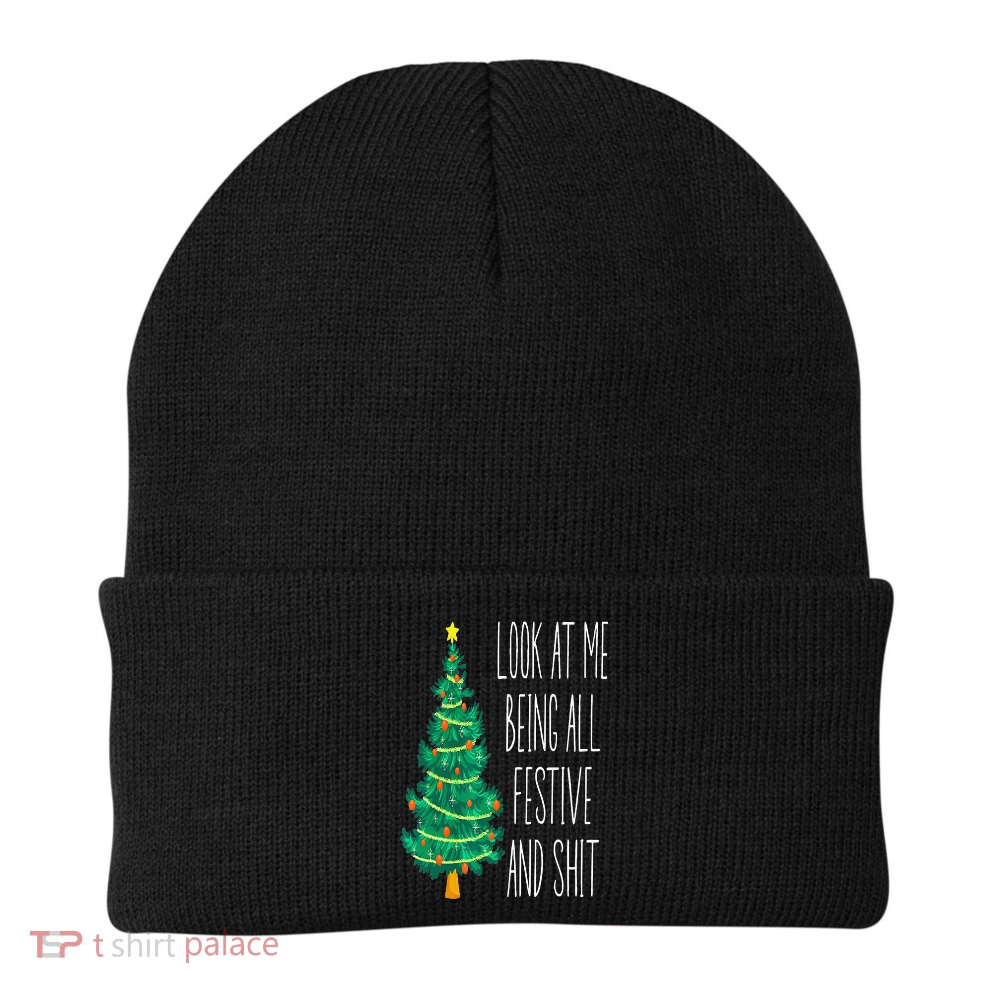 Funny Xmas Look At Me Being All Festive And Shit Beanie