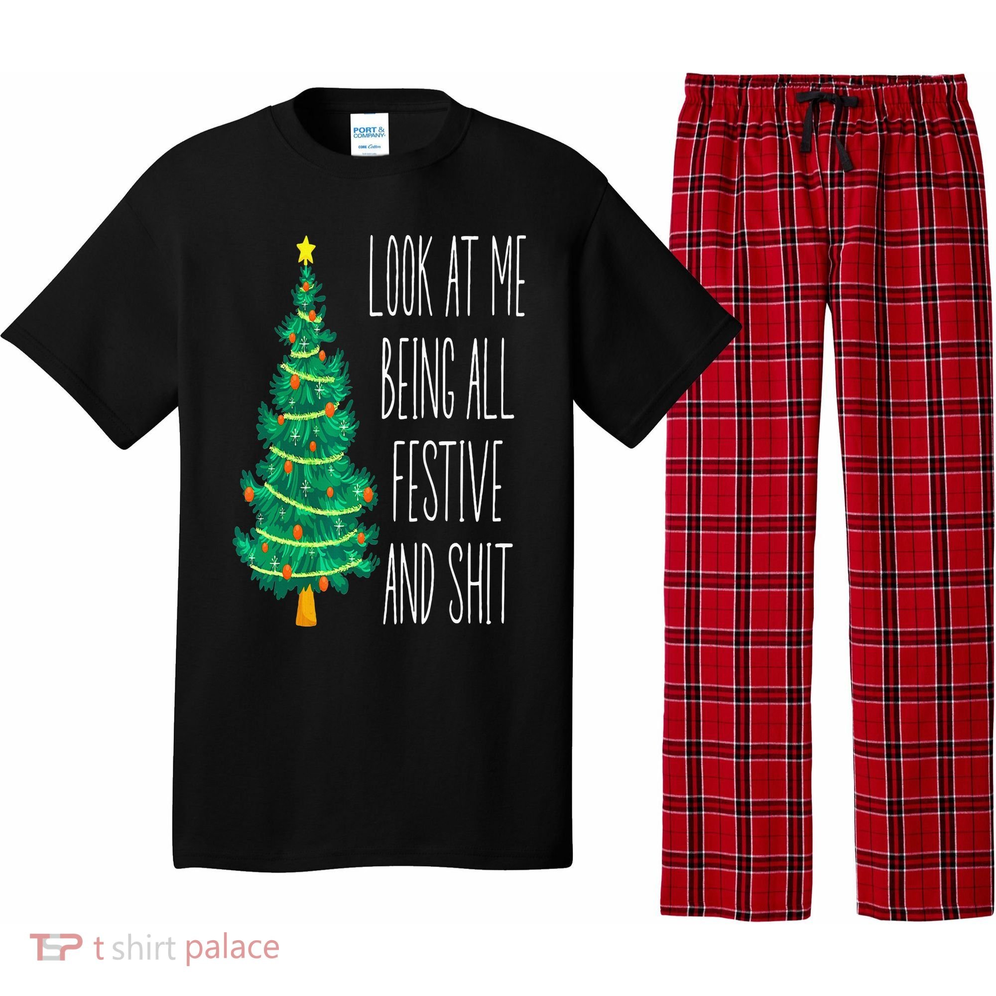 Funny Xmas Look At Me Being All Festive And Shit Pajama Set