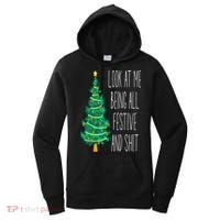 Funny Xmas Look At Me Being All Festive And Shit Women's Hoodie thumb 0