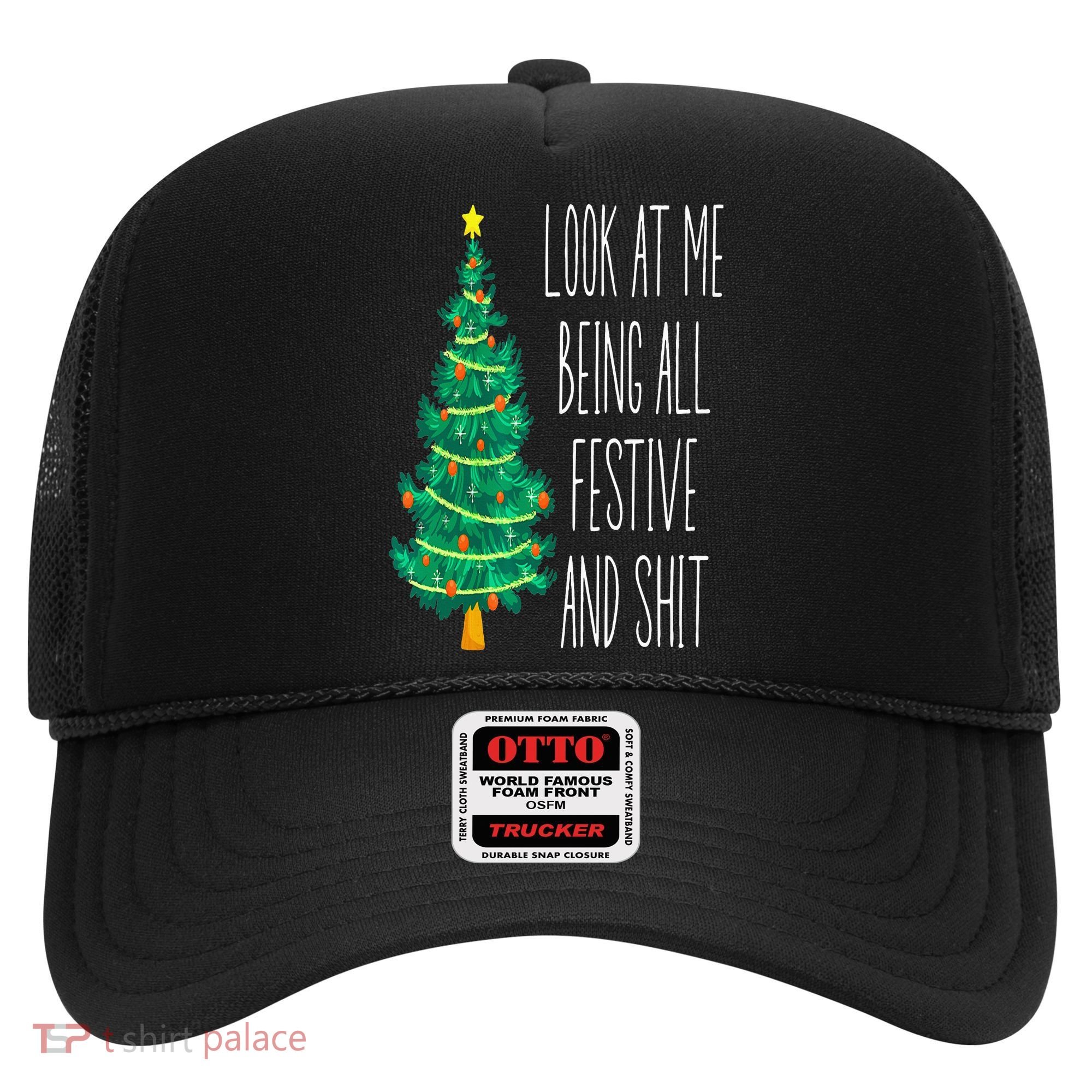 Funny Xmas Look At Me Being All Festive And Shit Hat