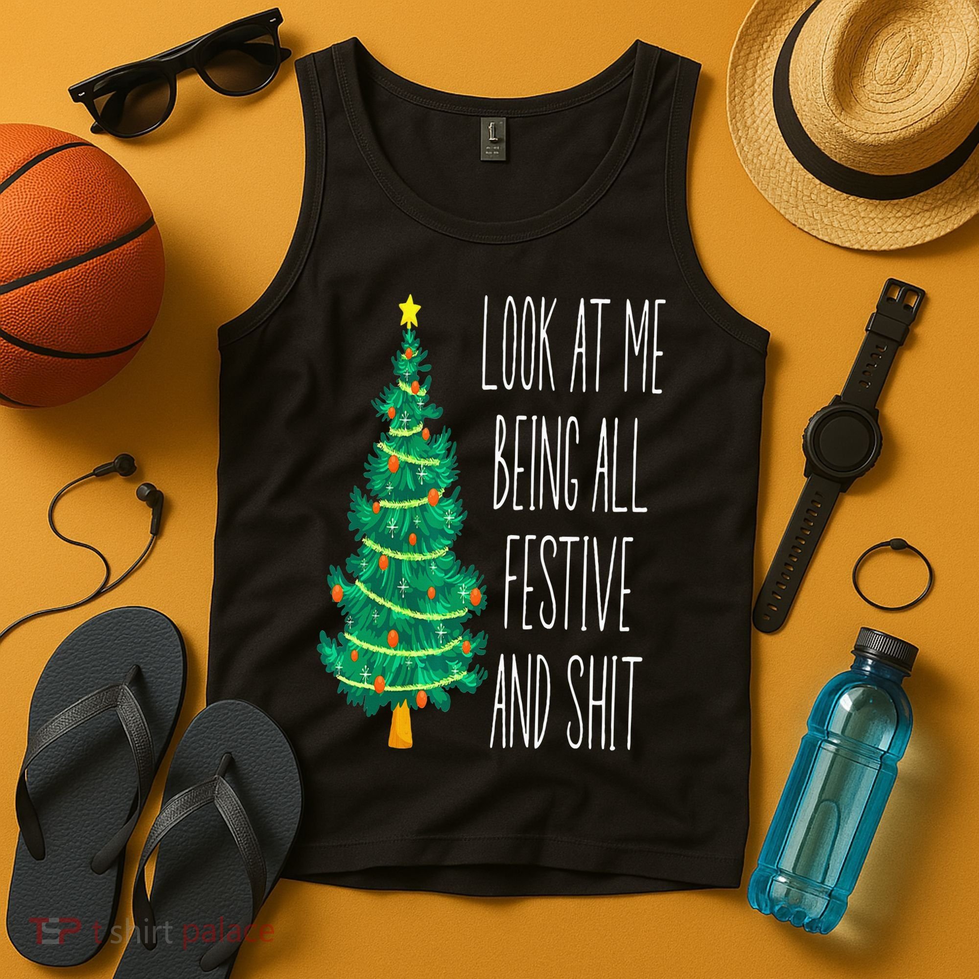 Funny Xmas Look At Me Being All Festive And Shit Tank Top