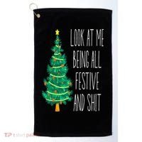 Funny Xmas Look At Me Being All Festive And Shit Golf Towel thumb 0