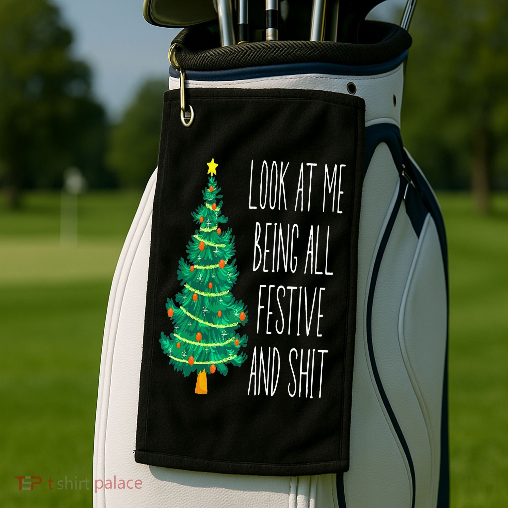 Funny Xmas Look At Me Being All Festive And Shit Golf Towel