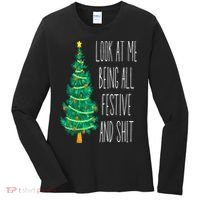 Funny Xmas Look At Me Being All Festive And Shit Women's Long Sleeve Shirt thumb 0