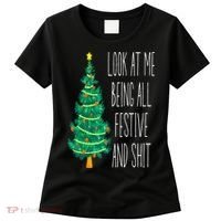 Funny Xmas Look At Me Being All Festive And Shit Women's T-Shirt thumb 0