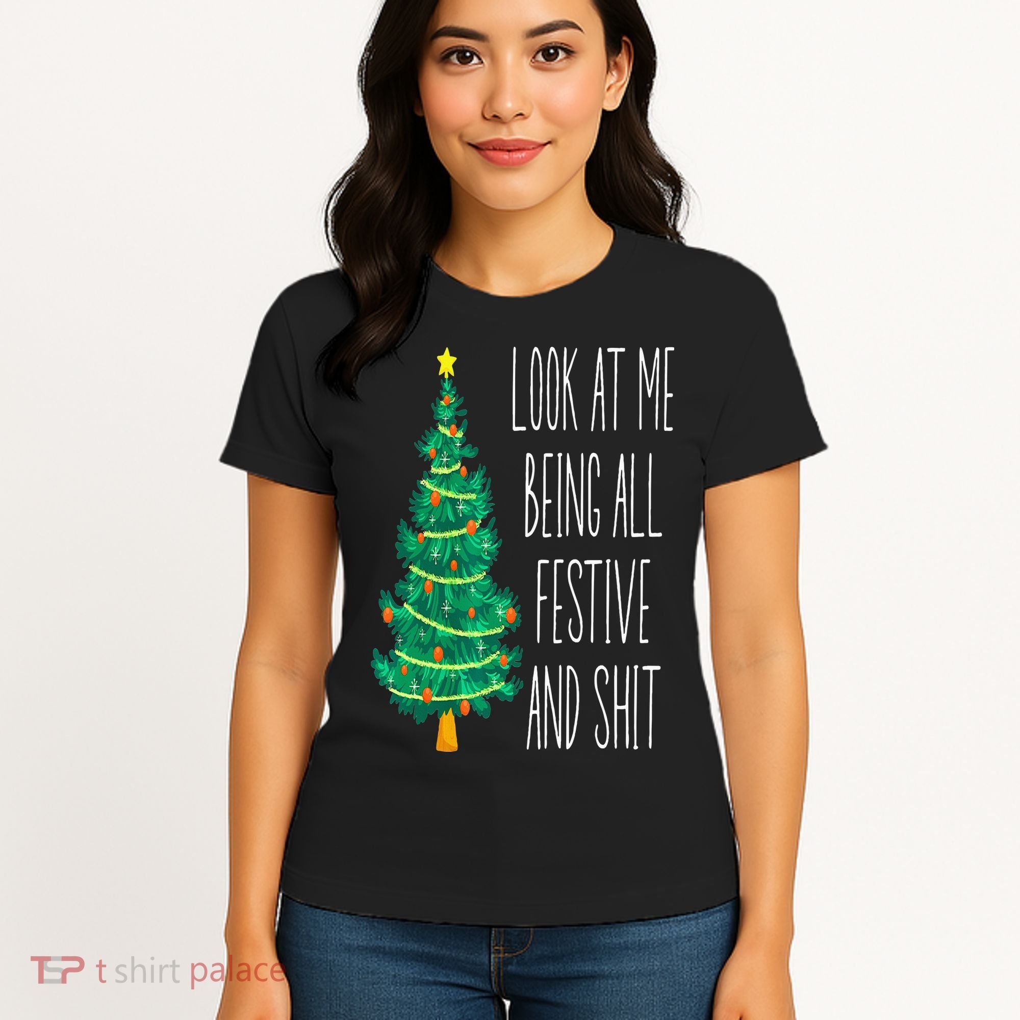 Funny Xmas Look At Me Being All Festive And Shit Women's T-Shirt