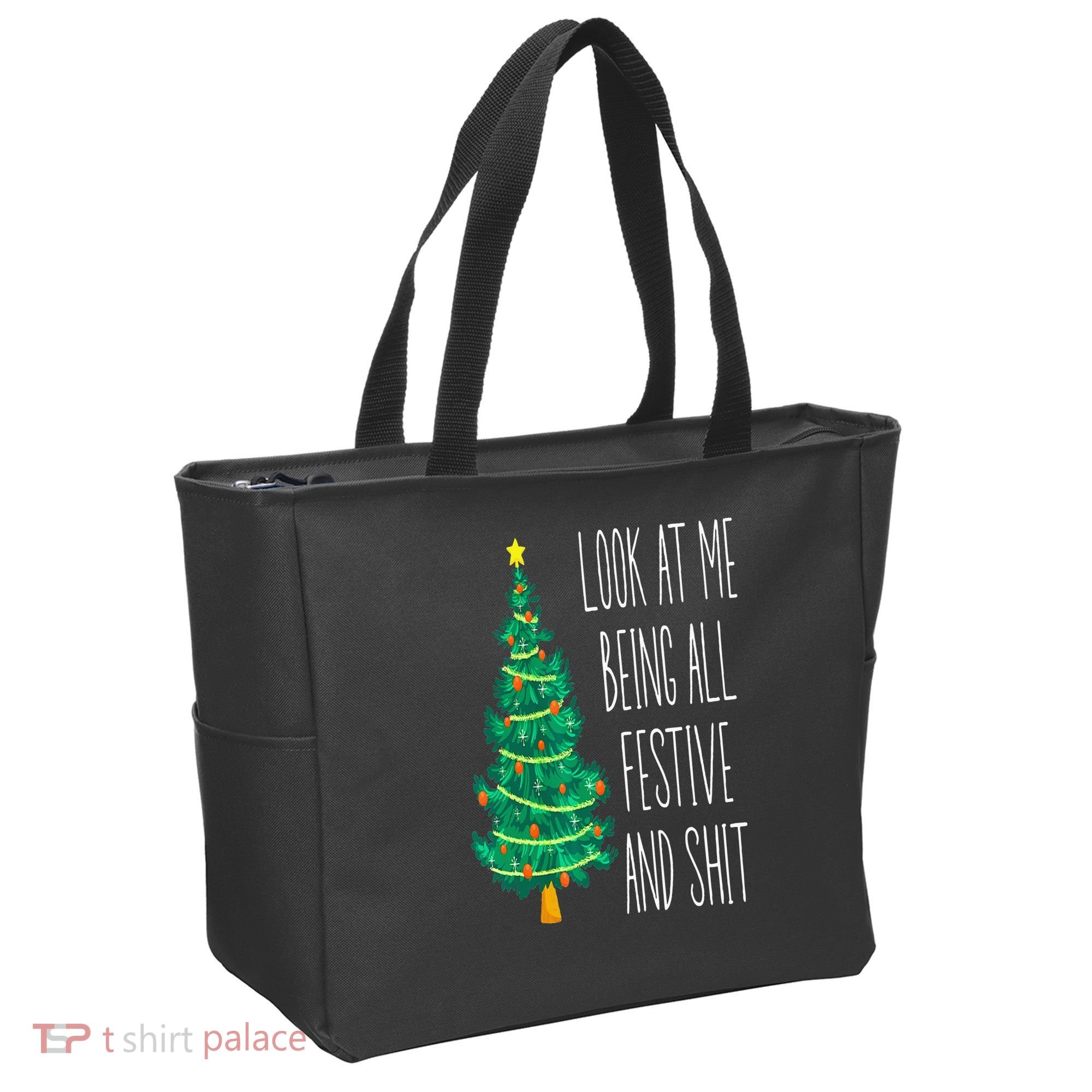 Funny Xmas Look At Me Being All Festive And Shit Tote Bag