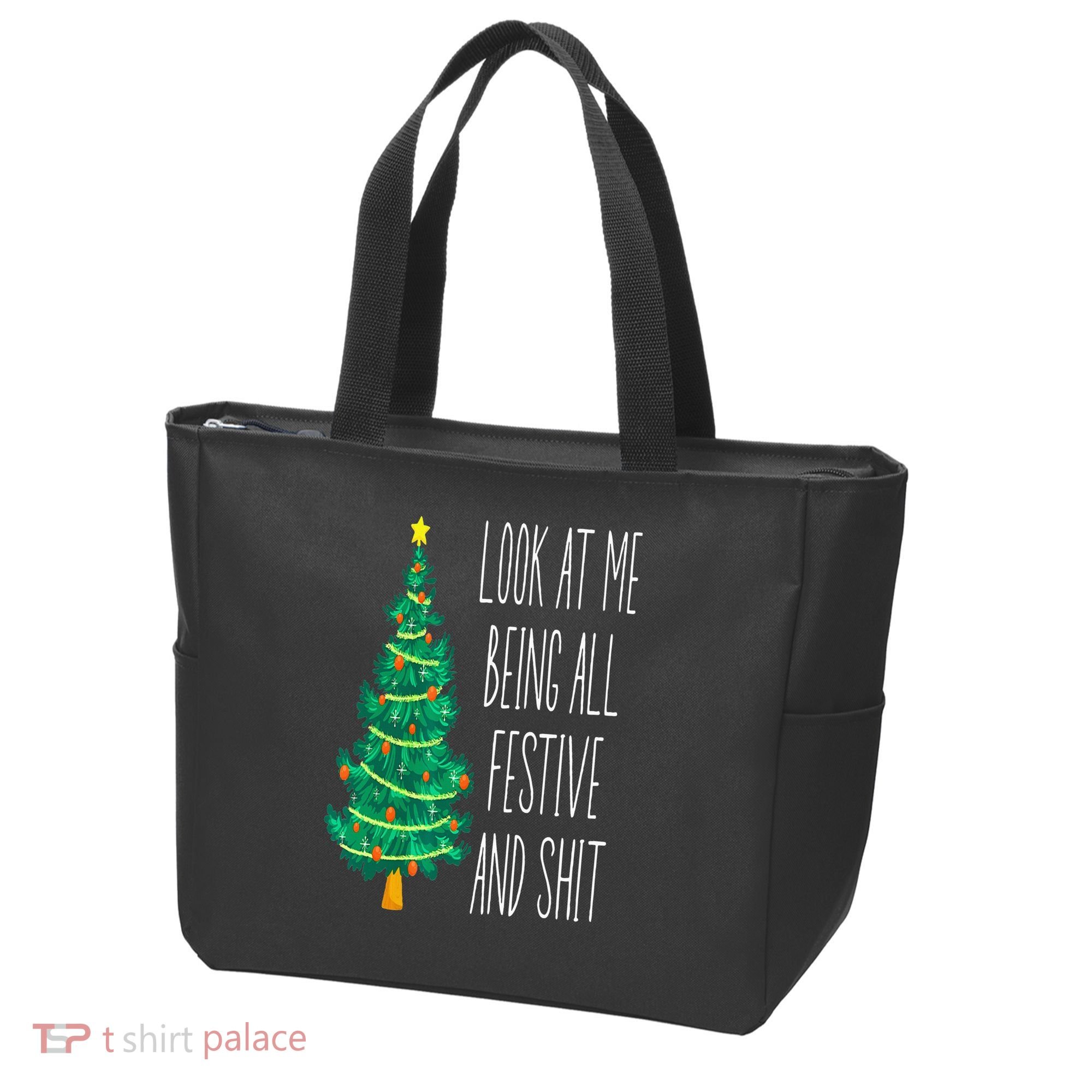 Funny Xmas Look At Me Being All Festive And Shit Tote Bag