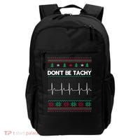 Funny Xmas Nurse DonT Be Tachy Ugly Christmas Sweaters T Meaningful Gift Backpack thumb 0