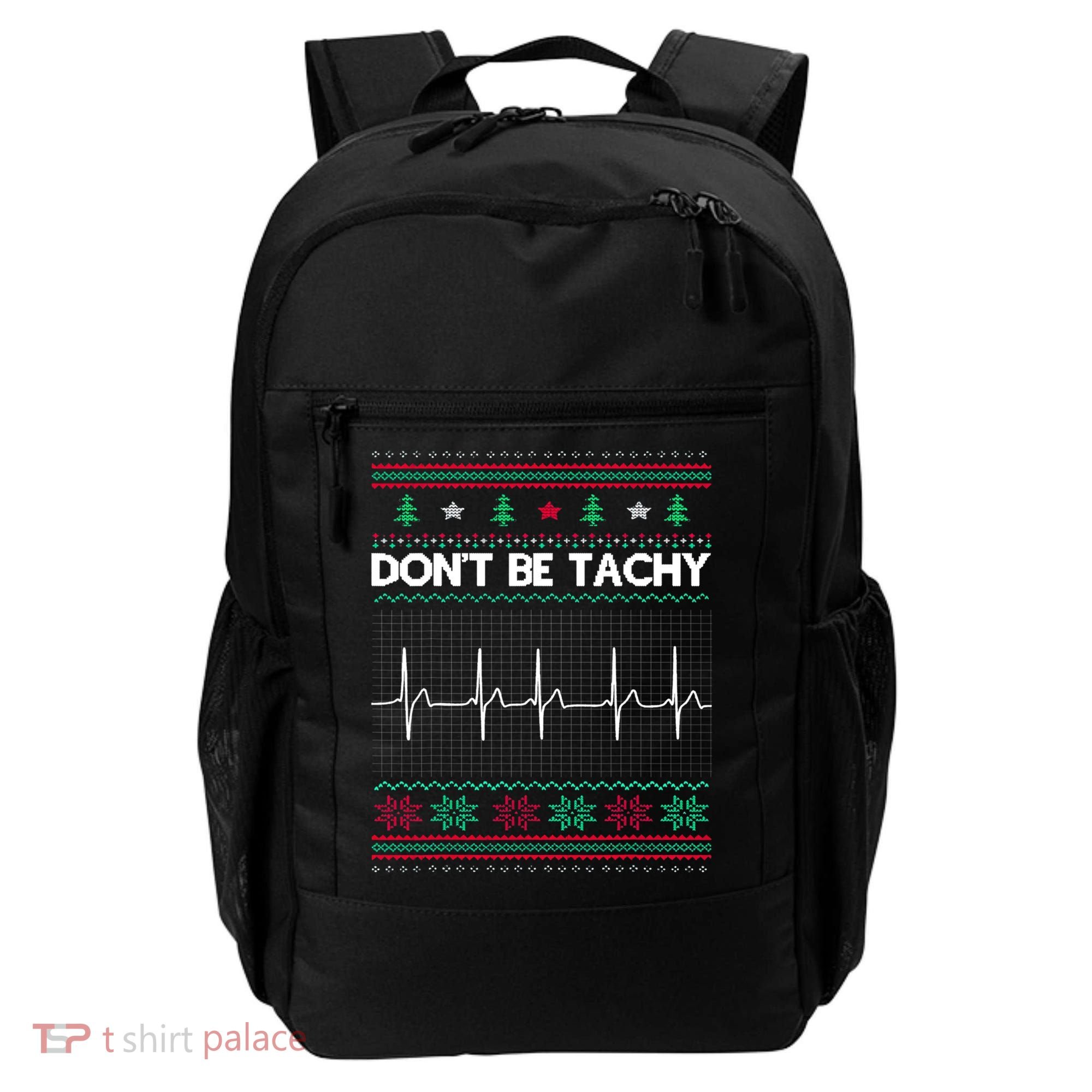 Funny Xmas Nurse DonT Be Tachy Ugly Christmas Sweaters T Meaningful Gift Backpack