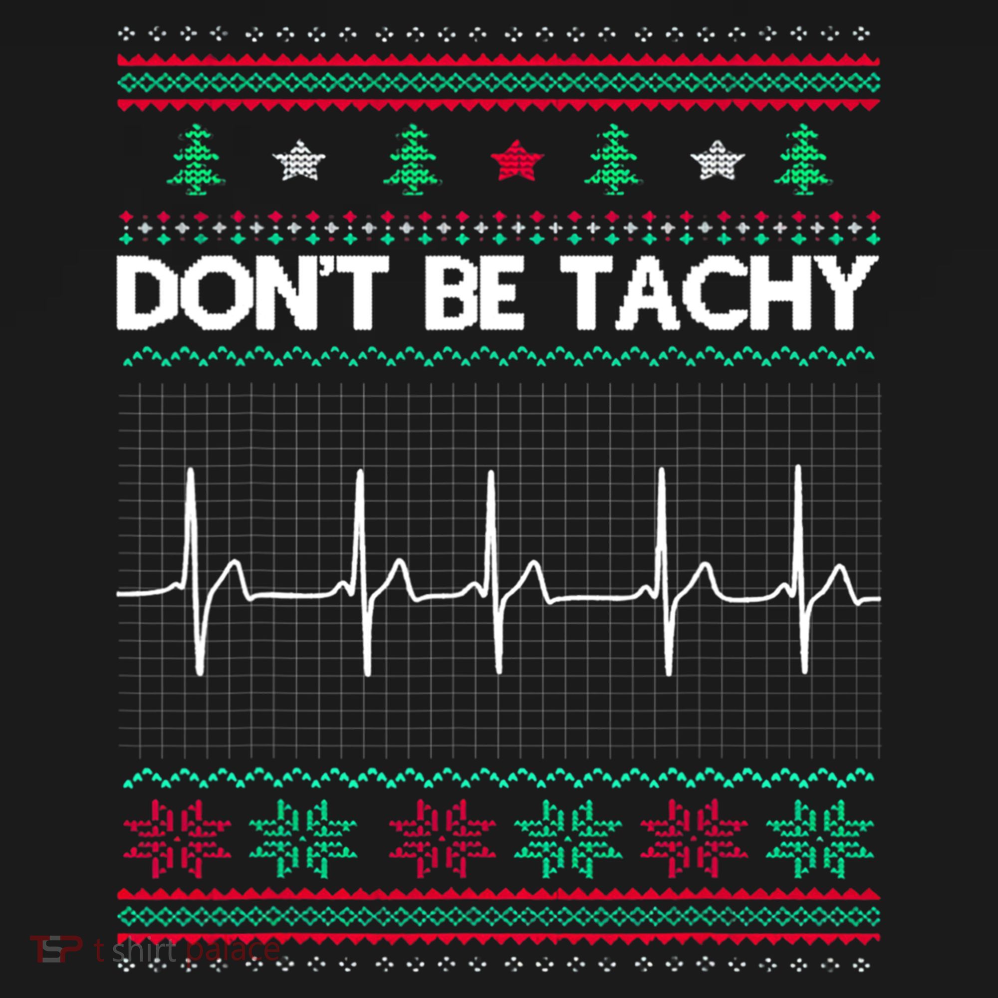 Funny Xmas Nurse DonT Be Tachy Ugly Christmas Sweaters T Meaningful Gift Women's Hoodie