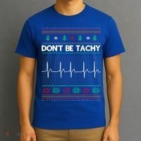 Funny Xmas Nurse DonT Be Tachy Ugly Christmas Sweaters T Meaningful Gift T-Shirt thumb 3
