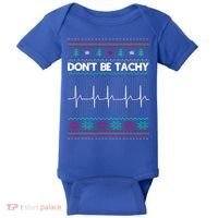 Funny Xmas Nurse DonT Be Tachy Ugly Christmas Sweaters T Meaningful Gift Baby Bodysuit thumb 0