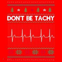 Funny Xmas Nurse DonT Be Tachy Ugly Christmas Sweaters T Meaningful Gift Santa Hat thumb 1
