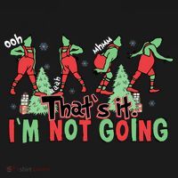 Funny Xmas Thats It Im Not Going Christmas Santa Sweatshirt thumb 3