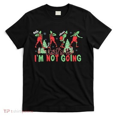 Funny Xmas Thats It Im Not Going Christmas Santa T-Shirt