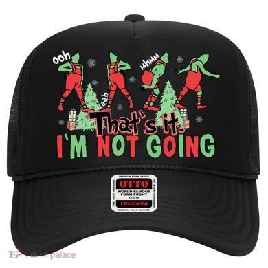 Funny Xmas Thats It Im Not Going Christmas Santa Hat