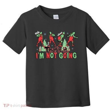 Funny Xmas Thats It Im Not Going Christmas Santa Toddler T-Shirt