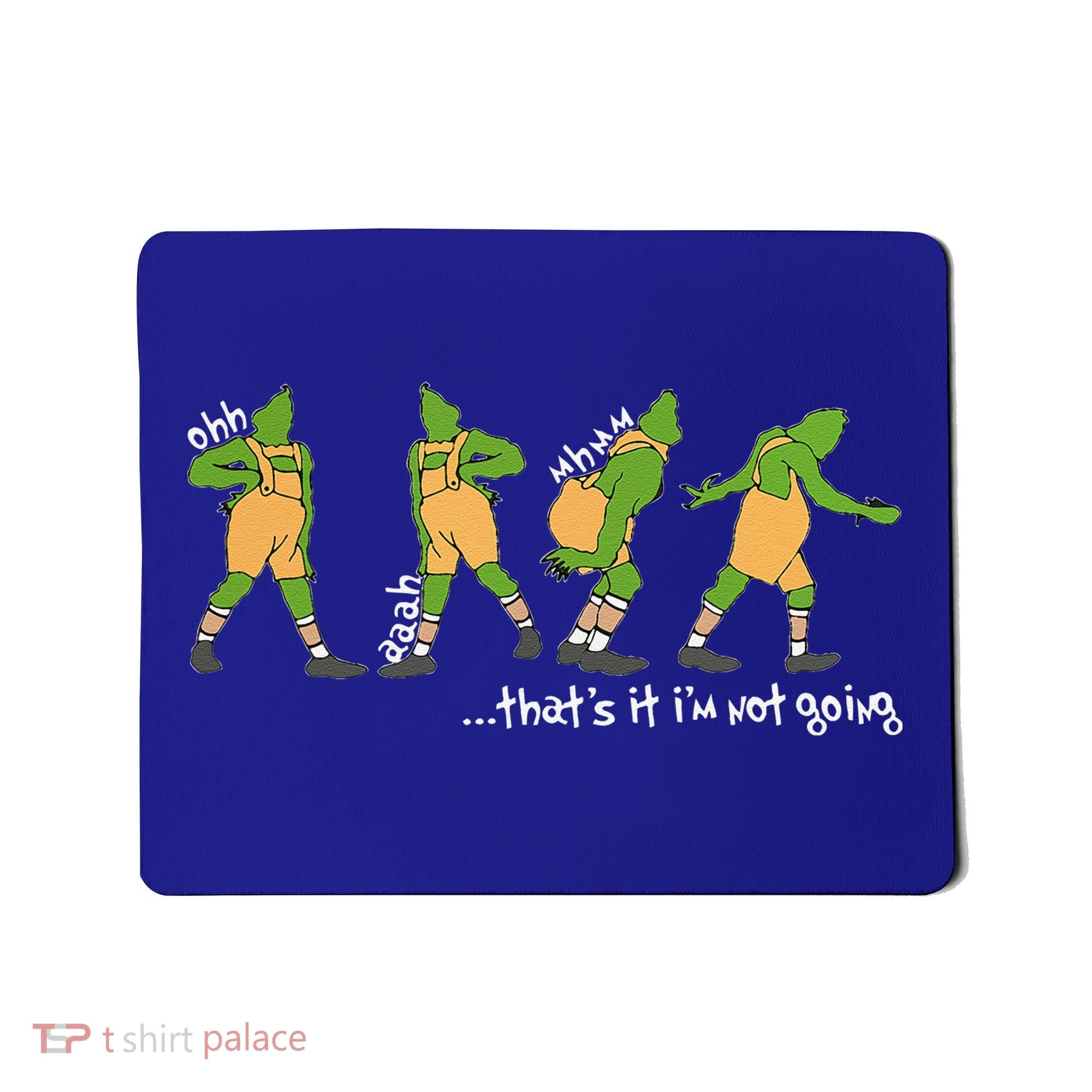 Funny Xmas Thats It Im Not Going Christmas Mousepad