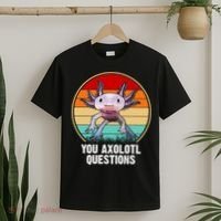 Funny You Axolotl Questions T-Shirt thumb 2