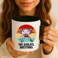 Funny You Axolotl Questions Coffee Mug thumb 3