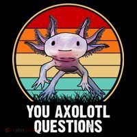 Funny You Axolotl Questions Women's Hoodie thumb 2