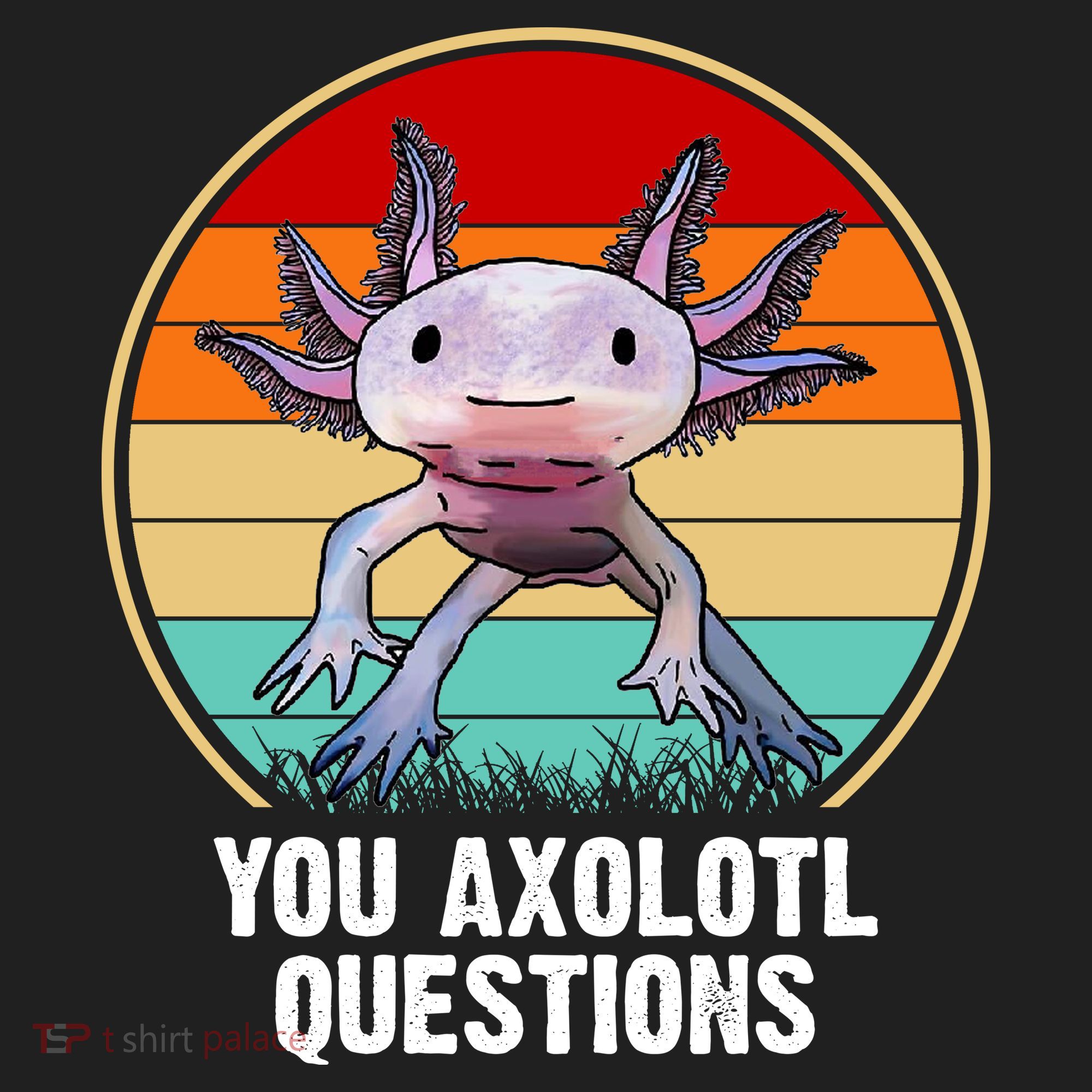 Funny You Axolotl Questions Golf Towel