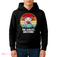 Funny You Axolotl Questions Kids Hoodie thumb 4