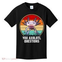 Funny You Axolotl Questions Kids T-Shirt thumb 0