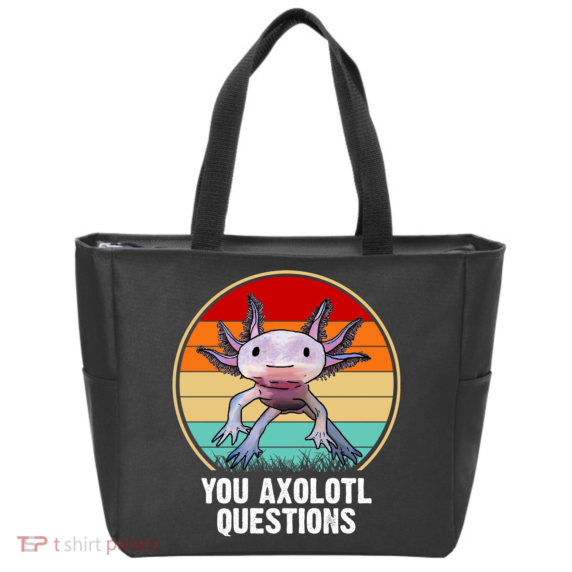 Funny You Axolotl Questions Tote Bag