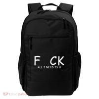 Fuck You All I Need Is U Backpack thumb 0