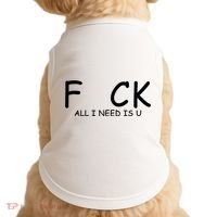 Fuck You All I Need Is U Doggie Tank thumb 0