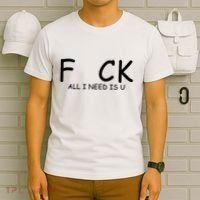 Fuck You All I Need Is U T-Shirt thumb 6
