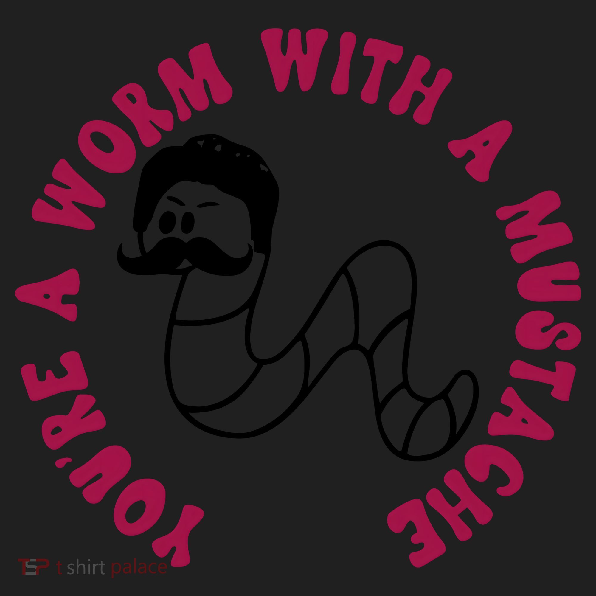 Funny You’re A Worm With A Mustache Meme For Men Women Women's Sweatshirt