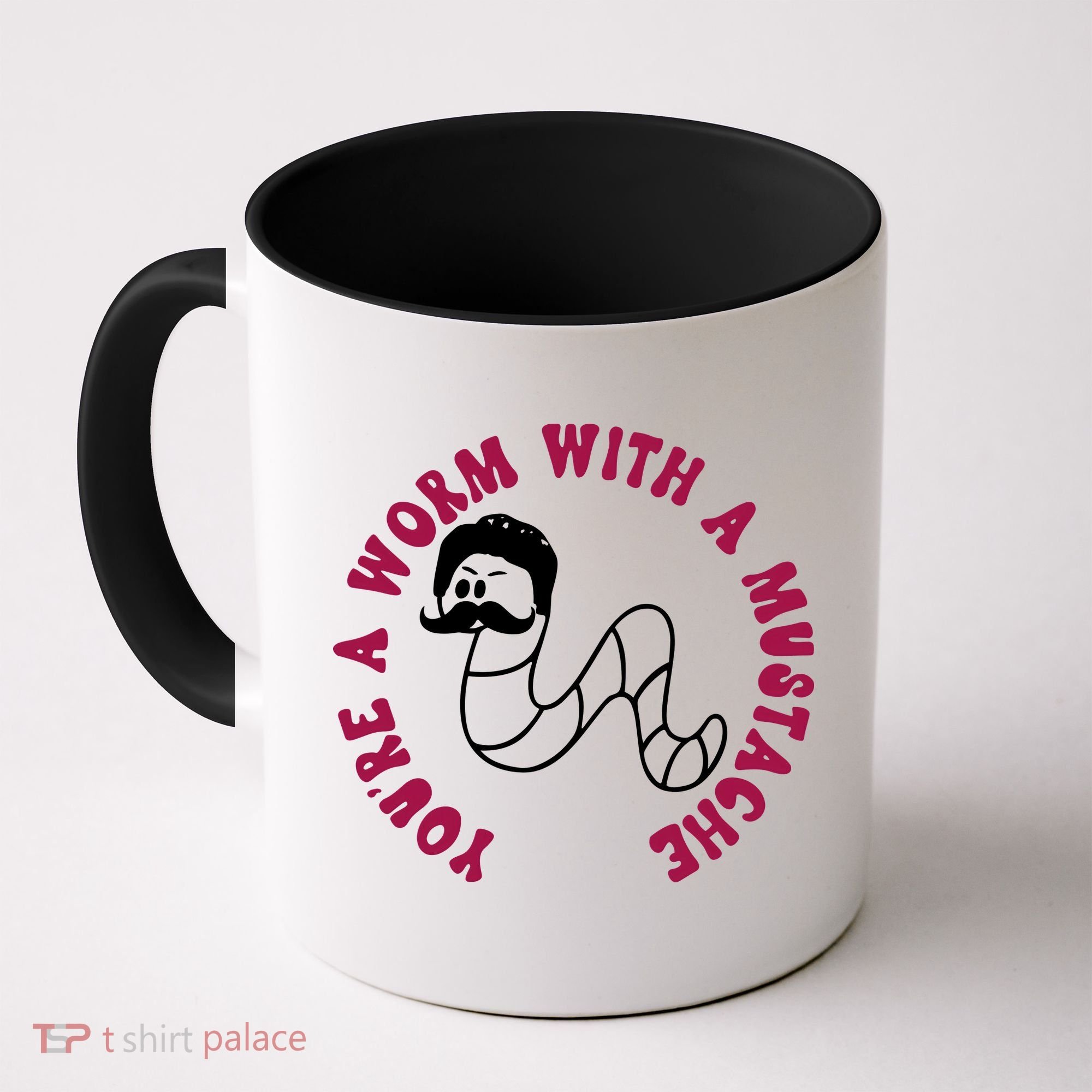 Funny You’re A Worm With A Mustache Meme For Men Women Coffee Mug